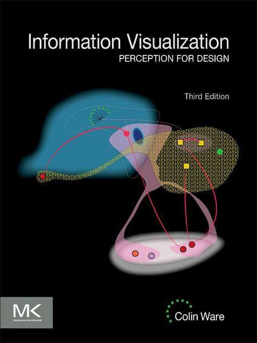Title details for Information Visualization by Colin Ware - Available